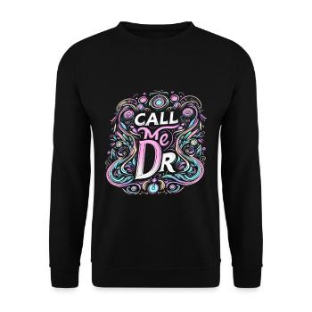 Call Me Dr 36 - Unisex Sweatshirt - black - Front - Alina (178cm) & Michal (187cm)