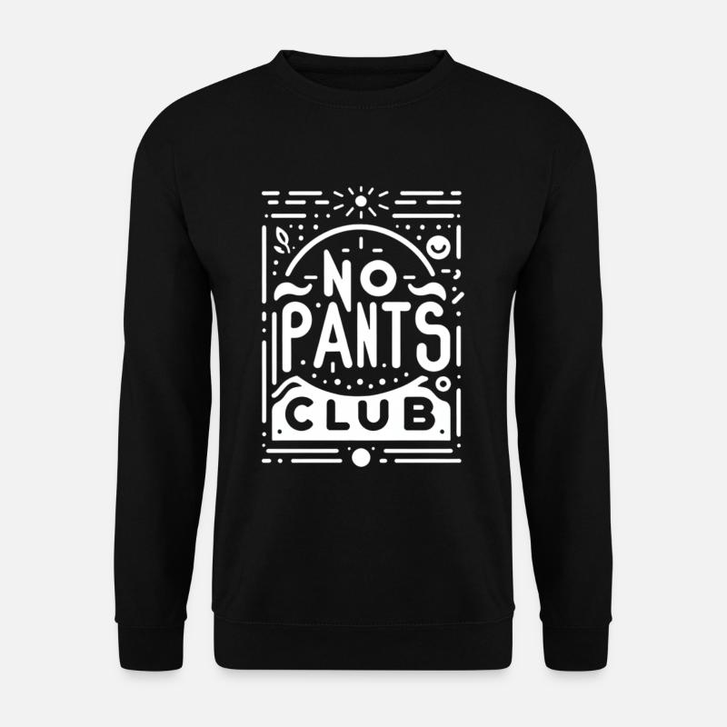 No Pants Club 13 - Unisex Sweatshirt - black