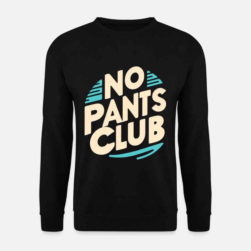 No Pants Club 7 - Unisex Pullover - Schwarz