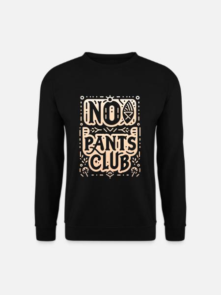No Pants Club 8 - Unisex Sweatshirt - black
