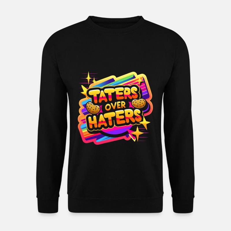 taters over haters 14 - Unisex Sweatshirt - black