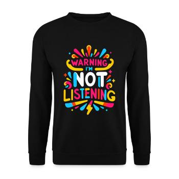warning I'm not listening 66 - Unisex Sweatshirt - black - Front - Alina (178cm) & Michal (187cm)