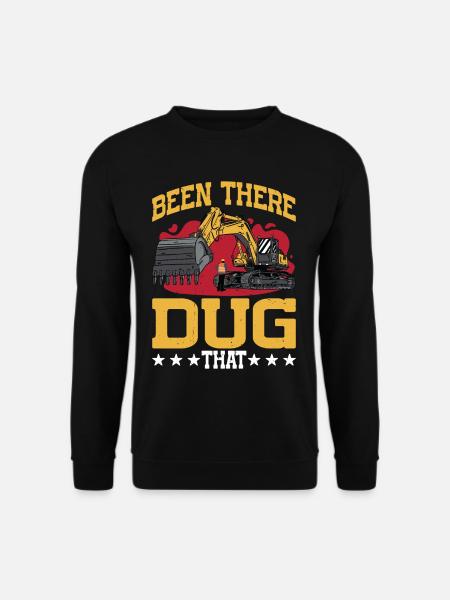 Been There Dug That 12 - Unisex Sweatshirt - black