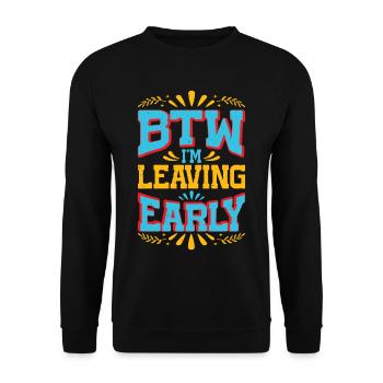 Btw I'm Leaving Early 7 - Unisex Pullover - Schwarz - Vorne - Alina (178cm) & Michal (187cm)