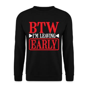 Btw I'm Leaving Early 8 - Unisex Pullover - Schwarz - Vorne - Alina (178cm) & Michal (187cm)