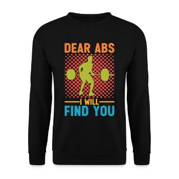 Dear Abs I Will Find You 7 - Unisex Sweatshirt - black - Front - Alina (178cm) & Michal (187cm)