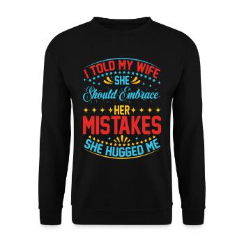 I Told My Wife She Should Embrace Her Mistakes 20 - Unisex Pullover - Schwarz - Vorne - Alina (178cm) & Michal (187cm)
