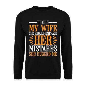 I Told My Wife She Should Embrace Her Mistakes 22 - Unisex Pullover - Schwarz - Vorne - Alina (178cm) & Michal (187cm)