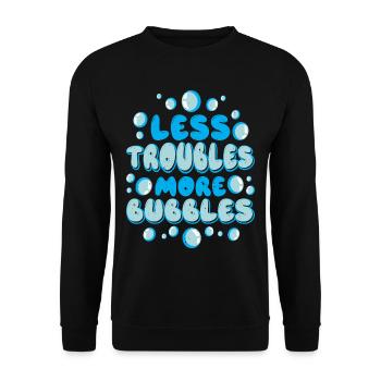 Less Troubles More Bubbles 13 - Unisex Sweatshirt - black - Front - Alina (178cm) & Michal (187cm)