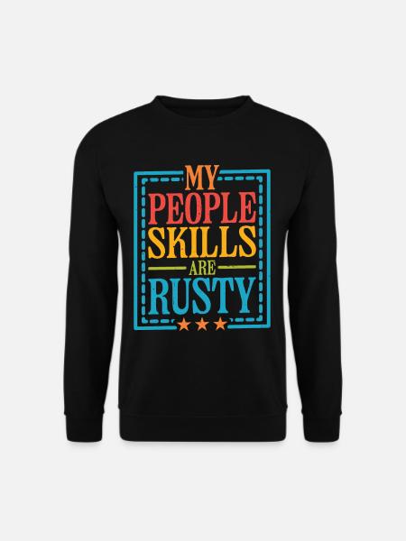 My People Skills Are Rusty 16 - Unisex sweater - sort