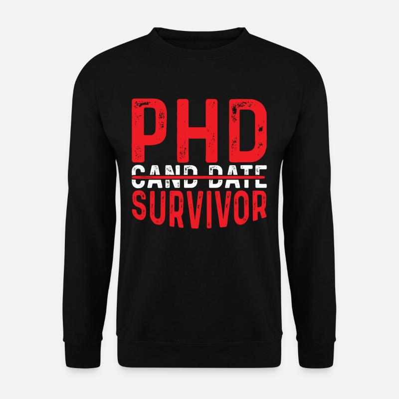 Phd Candidate Survivor 12 - Unisex Pullover - Schwarz