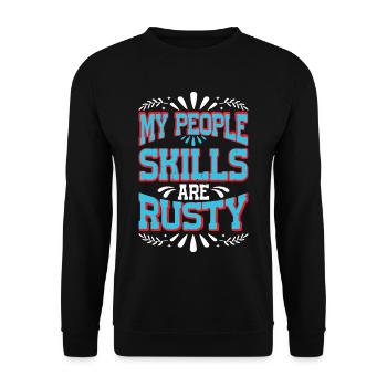 My People Skills Are Rusty 17 - Unisex Sweatshirt - black - Front - Alina (178cm) & Michal (187cm)