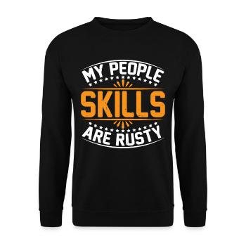 My People Skills Are Rusty 18 - Unisex Sweatshirt - black - Front - Alina (178cm) & Michal (187cm)