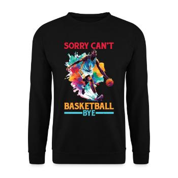 Sorry Can't Basketball Bye 6 - Unisex Pullover - Schwarz - Vorne - Alina (178cm) & Michal (187cm)