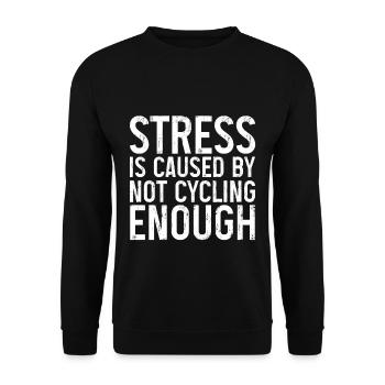 Le stress est causé par le fait de ne pas faire assez de vélo 3 - Sweat-shirt Unisexe - noir - Devant - Alina (178cm) & Michal (187cm)