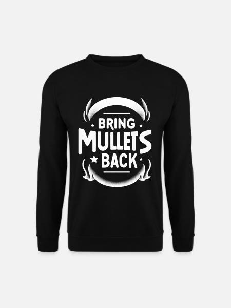 Bring Mullets Back 10 - Unisex Sweatshirt - black