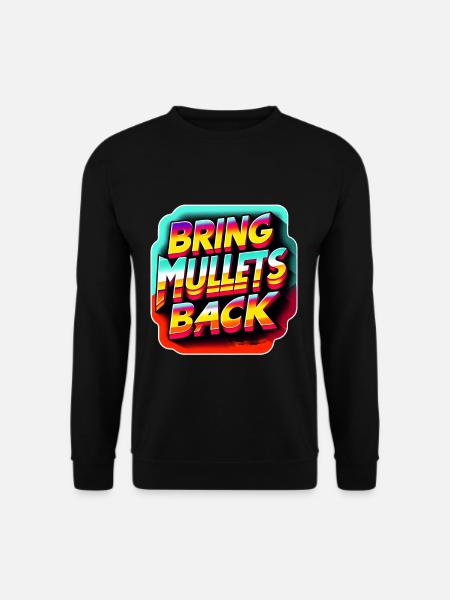 Ramenez des mulets 8 - Sweat-shirt Unisexe - noir
