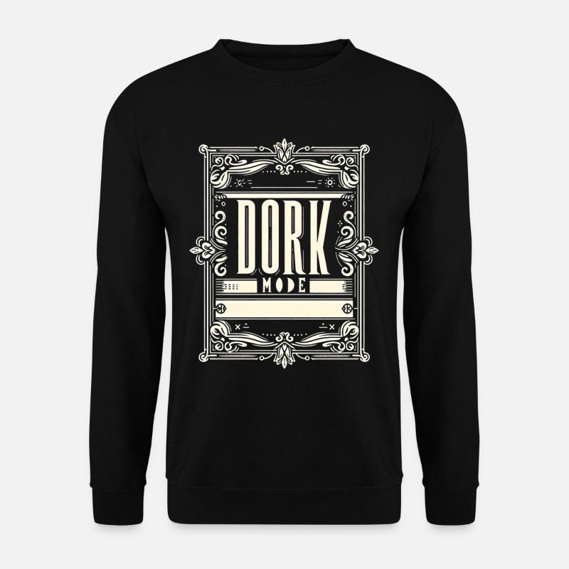 Mode Dork 15 - Sweat-shirt Unisexe - noir