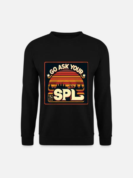 Go Ask Your Spl 11 - Unisex Sweatshirt - black