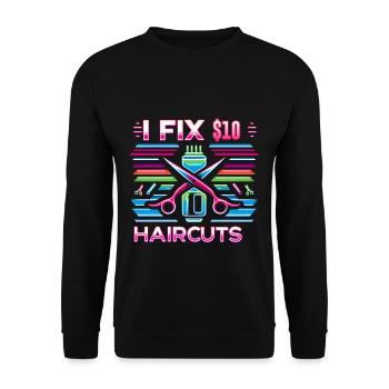 I Fix $10 Haircuts 7 - Unisex Pullover - Schwarz - Vorne - Alina (178cm) & Michal (187cm)