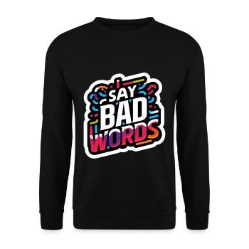 Je dis des gros mots 11 - Sweat-shirt Unisexe - noir - Devant - Alina (178cm) & Michal (187cm)