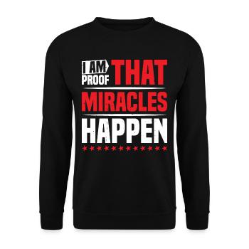 I Am Proof That Miracles Happen 10 - Unisex Sweatshirt - black - Front - Alina (178cm) & Michal (187cm)