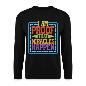 I Am Proof That Miracles Happen 9 - Unisex Sweatshirt - black - Front - Alina (178cm) & Michal (187cm)
