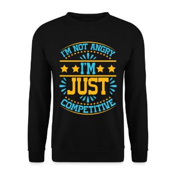 I'm Not Angry I'm Just Competitive 6 - Unisex Pullover - Schwarz - Vorne - Alina (178cm) & Michal (187cm)