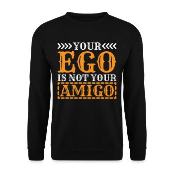 Your Ego Is Not Your Amigo 50 - Unisex Pullover - Schwarz - Vorne - Alina (178cm) & Michal (187cm)