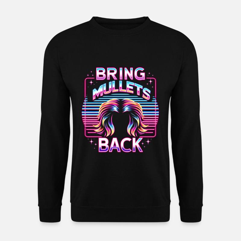 Bring Mullets Back 11 - Unisex Pullover - Schwarz