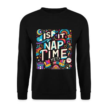 Is It Nap Time Yet 8 - Unisex Sweatshirt - black - Front - Alina (178cm) & Michal (187cm)