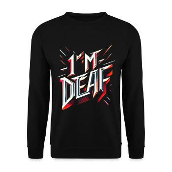 I'm Deaf 44 - Unisex Sweatshirt - black - Front - Alina (178cm) & Michal (187cm)