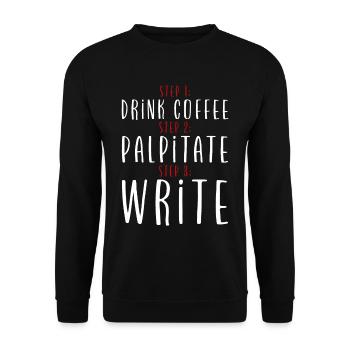Step 1 Drink Coffee Step 2 Palpitate Step 3 Write2 - Unisex Pullover - Schwarz - Vorne - Alina (178cm) & Michal (187cm)