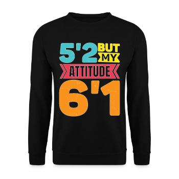 5'2 Mais mon attitude 6'1 5 - Sweat-shirt Unisexe - noir - Devant - Alina (178cm) & Michal (187cm)