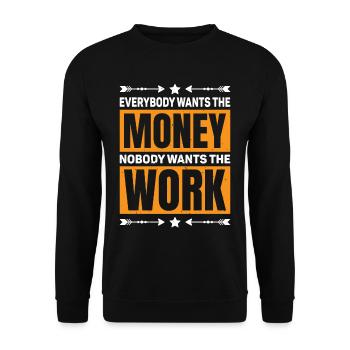 Everybody Wants The Money Nobody Wants The Work 59 - Unisex Pullover - Schwarz - Vorne - Alina (178cm) & Michal (187cm)