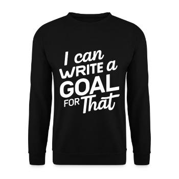 I Can Write A Goal For That 13 - Unisex Sweatshirt - black - Front - Alina (178cm) & Michal (187cm)