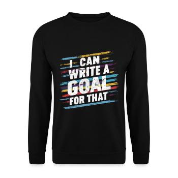 I Can Write A Goal For That 6 - Unisex Sweatshirt - black - Front - Alina (178cm) & Michal (187cm)