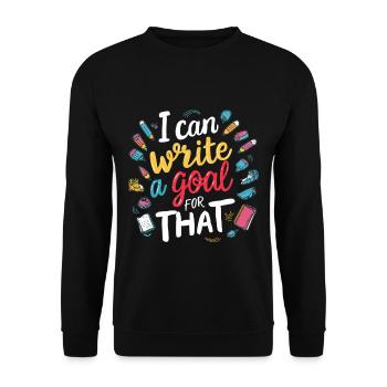I Can Write A Goal For That 7 - Unisex Sweatshirt - black - Front - Alina (178cm) & Michal (187cm)