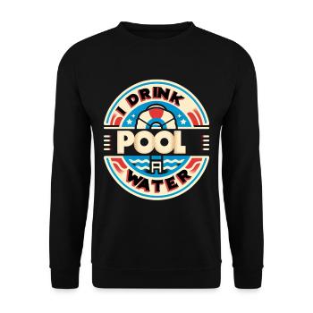 I Drink Pool Water 5 - Unisex Sweatshirt - black - Front - Alina (178cm) & Michal (187cm)