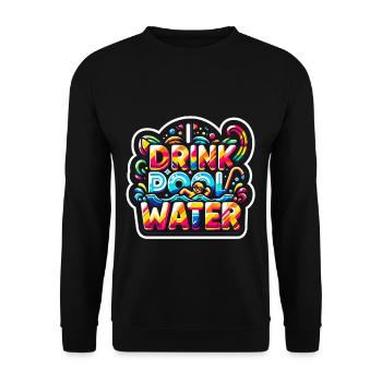 I Drink Pool Water 10 - Unisex Sweatshirt - black - Front - Alina (178cm) & Michal (187cm)
