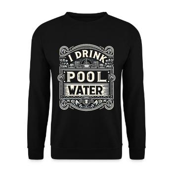 I Drink Pool Water 7 - Unisex Sweatshirt - black - Front - Alina (178cm) & Michal (187cm)