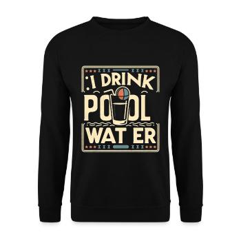 I Drink Pool Water 13 - Unisex Sweatshirt - black - Front - Alina (178cm) & Michal (187cm)