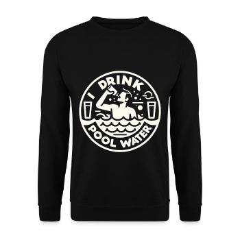 I Drink Pool Water 6 - Unisex Sweatshirt - black - Front - Alina (178cm) & Michal (187cm)