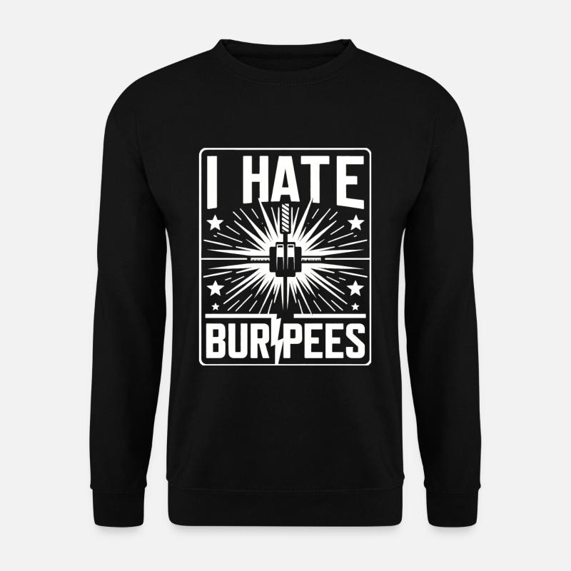 Je déteste les burpees 12 - Sweat-shirt Unisexe - noir