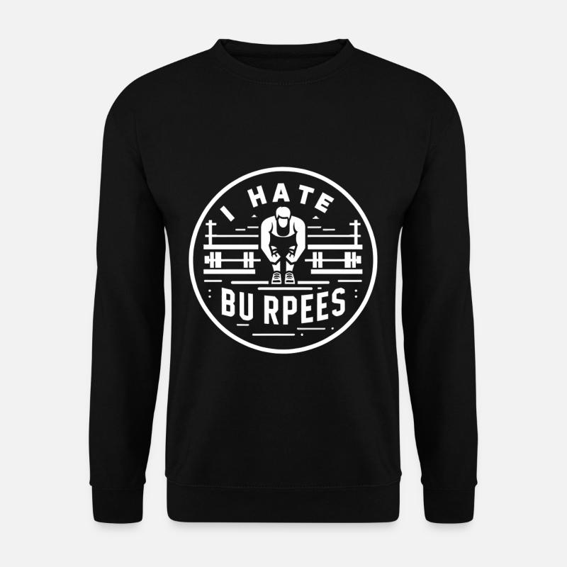 Je déteste les burpees 6 - Sweat-shirt Unisexe - noir