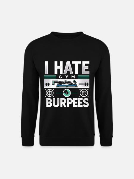 I Hate Burpees 10 - Unisex Sweatshirt - black