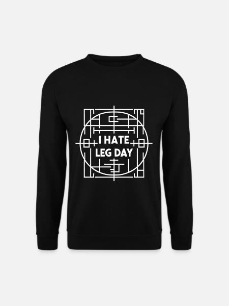 I Hate Leg Day 38 - Unisex Sweatshirt - black