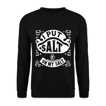 I Put Salt On My Salt 6 - Unisex Sweatshirt - black - Front - Alina (178cm) & Michal (187cm)