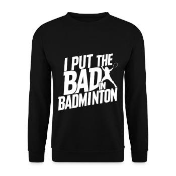 J’ai mis le mauvais dans le badminton 11 - Sweat-shirt Unisexe - noir - Devant - Alina (178cm) & Michal (187cm)