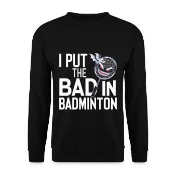 J’ai mis le mauvais dans le badminton 12 - Sweat-shirt Unisexe - noir - Devant - Alina (178cm) & Michal (187cm)